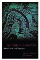 Science and Cultural Theory - The Mangle in Practice