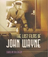 The Lost Films of John Wayne