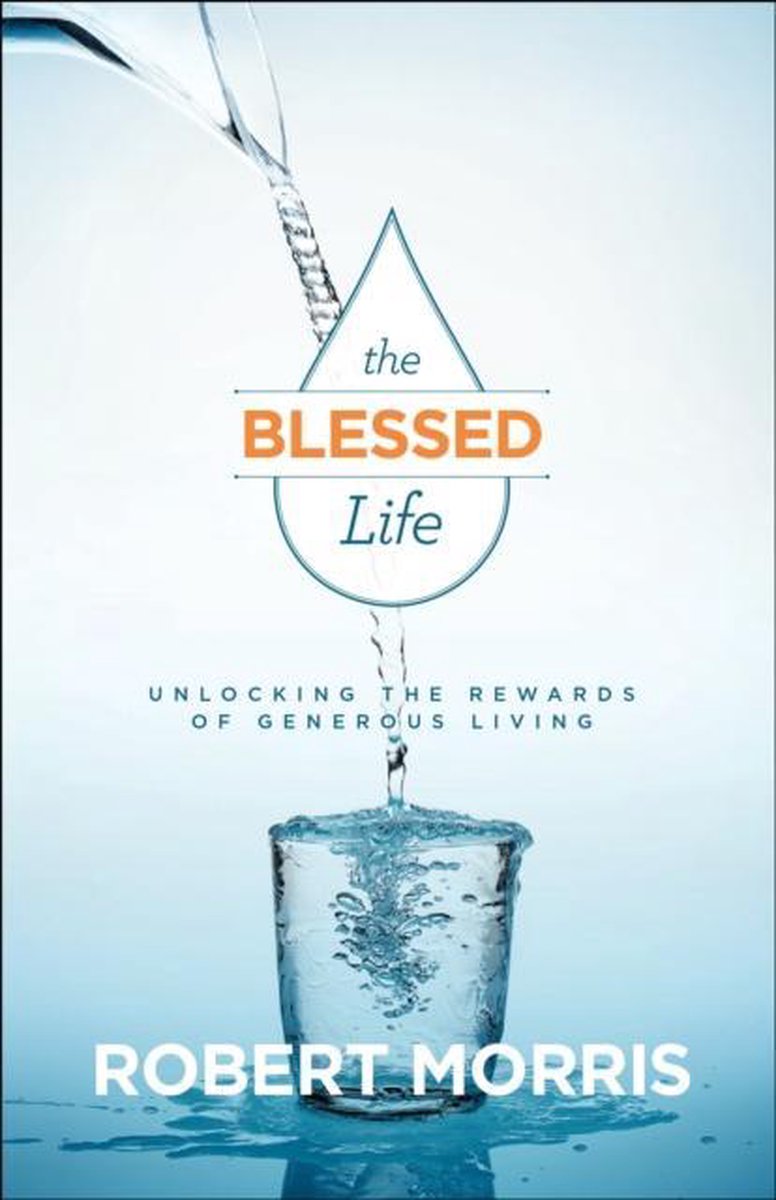The Blessed Life - Morris Robert