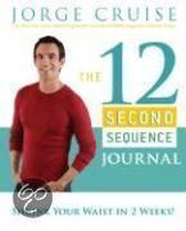 The 12 Second Sequence Journal