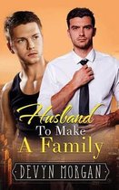 Husband to Make a Family