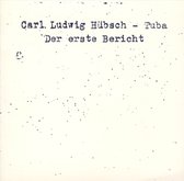 Carl Ludwig Hübsch - Der Erste Bericht (CD)