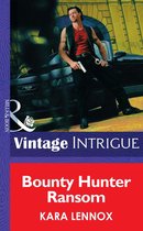 Bounty Hunter Ransom (Mills & Boon Intrigue) (Code of the Cobra - Book 1)