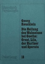 Die Heilung Des Wahnsinns Bei Goethe