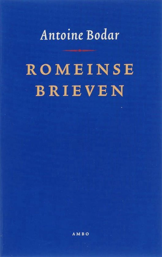 Boek 'Romeinse Brieven' van Antoine Bodar met blauwe kaft en gele tekst.