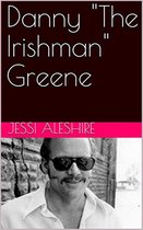 Danny "The Irishman" Greene