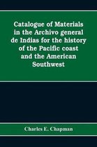 Catalogue of materials in the Archivo general de Indias for the history of the Pacific coast and the American Southwest