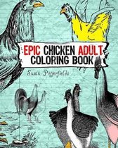 Epic chicken Adult Coloring Book