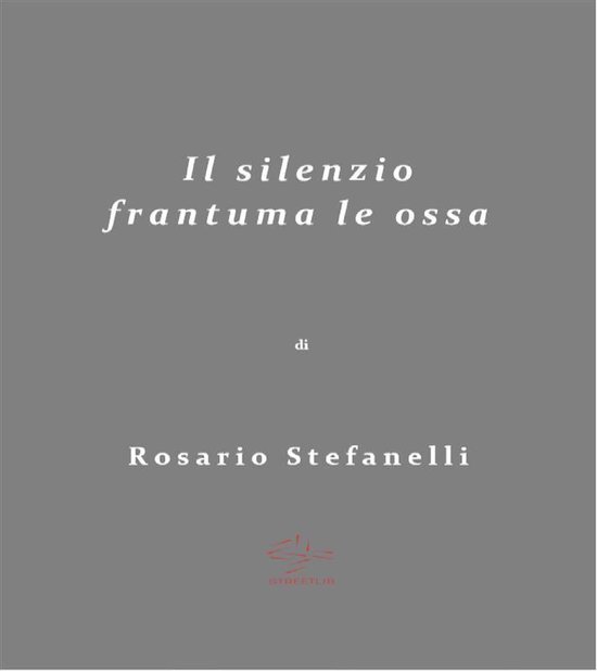 Il Silenzio frantuma le ossa - cover