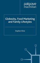 Consumption and Public Life - Globesity, Food Marketing and Family Lifestyles