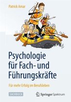 Psychologie fuer Fach und Fuehrungskraefte