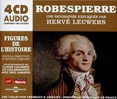 Herve Leuwers - Robespierre - Une Biographie Expliquee (4 CD)