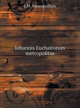 Iohannis Euchaitorum metropolitae