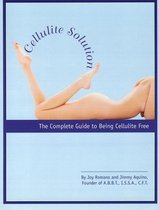 Cellulite Solution, The Complete Guide to Being Cellulite Free