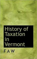 History of Taxation in Vermont