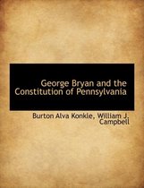 George Bryan and the Constitution of Pennsylvania