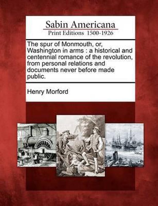 The Spur of Monmouth, Or, Washington in Arms