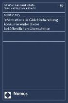 Informationelle Gleichbehandlung konkurrierender Bieter bei öffentlichen Übernahmen