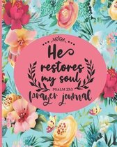 He Restores My Soul Psalm 23