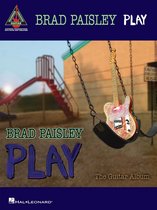 Brad Paisley - Play: The Guitar Album (Songbook)