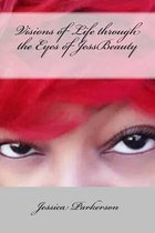 Visions of Life through the Eyes of JessBeauty