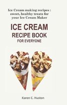 Ice Cream Recipe Book for Everyone