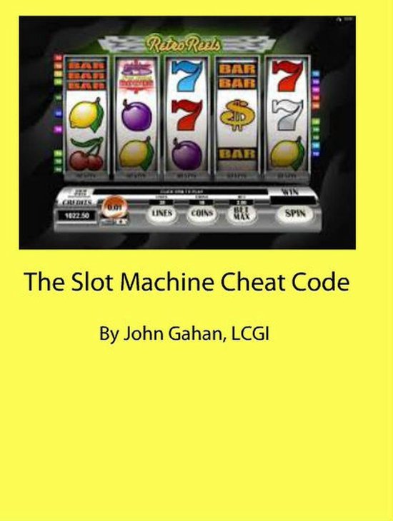Boek cover The Slot Machine Cheat Code van John Gahan, Lcgi (Onbekend)