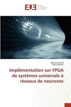 Implementation Sur FPGA de Systemes Universels A Reseaux de Neurones