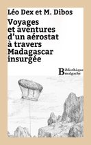 Bibliothèque malgache - Voyage et aventures d'un aérostat à travers Madagascar insurgée