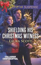 Callahan Confidential 1 - Shielding His Christmas Witness