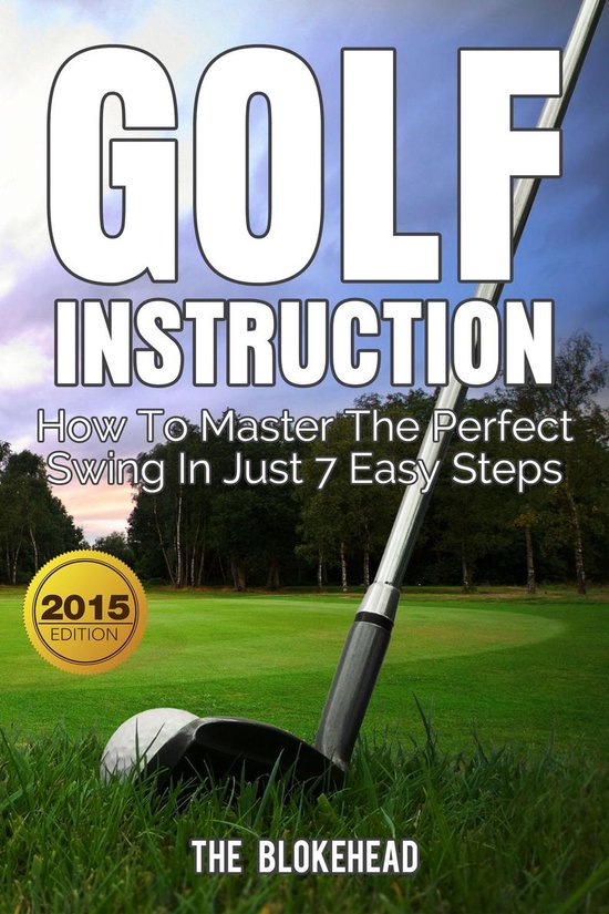 The Blokehead Success Series - Golf Instruction:How To Maste ... - cover