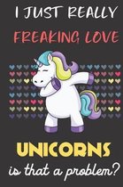 I Just Really Freaking Love Unicorns. Is That A Problem?