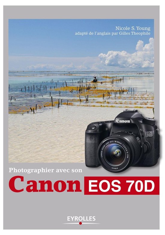 Photographier avec - Photographier avec son Canon EOS 70D - cover