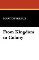 From Kingdom to Colony