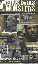 Guns, Drugs & Monsters