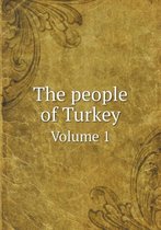 The people of Turkey Volume 1