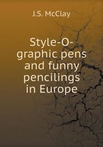 Style-O-graphic pens and funny pencilings in Europe