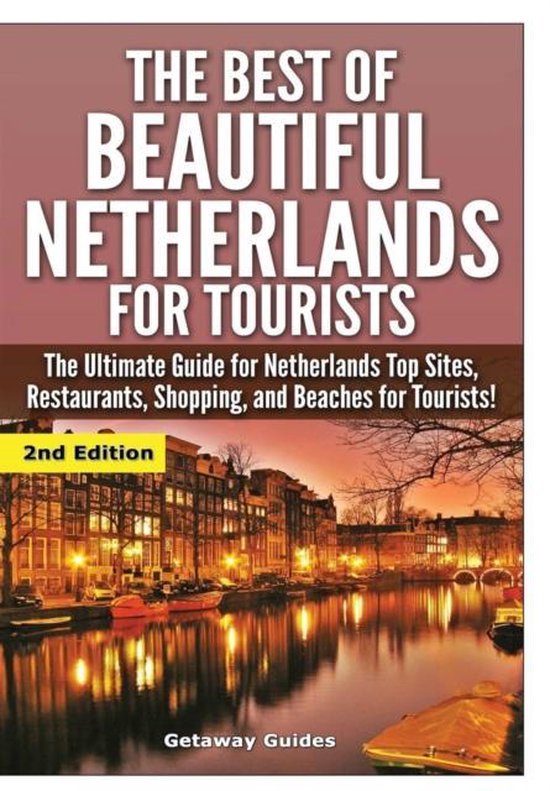 The Best of Beautiful Netherlands for Tourists - cover