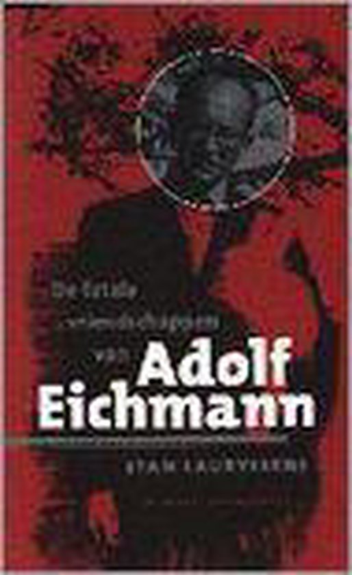 Cover van het boek 'De fatale vriendschappen van Adolf Eichmann'