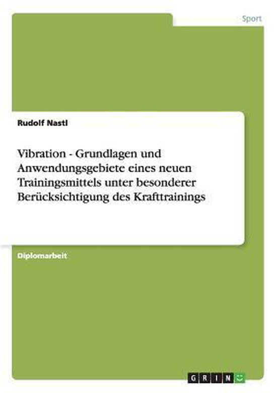 Vibration - Grundlagen Und Anwendungsgebiete Eines Neuen Tra ... - cover
