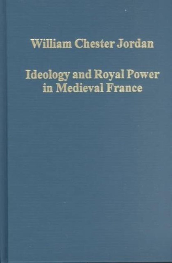 Boek: Ideology and Royal Power in Medieval France door William Chester Jordan