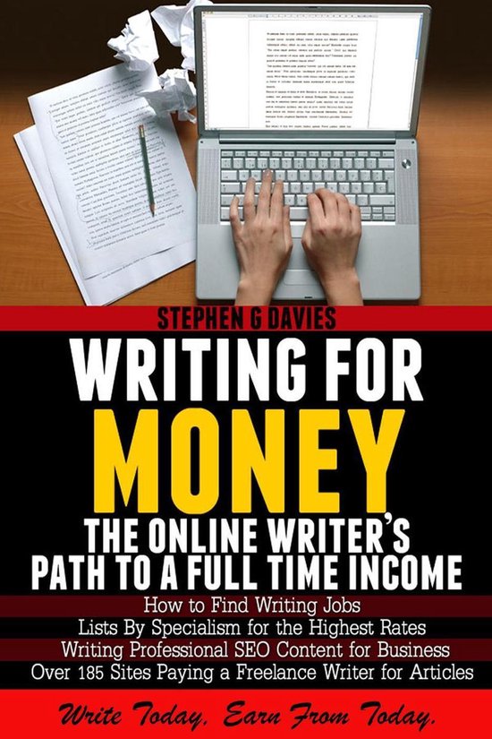 Writing For Money: The Online Writer’s Path To A Full Time ... - cover