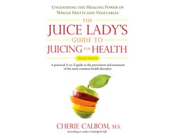 Juice Ladys Guide To Juicing For Health
