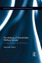 Routledge Studies in Corporate Governance - The Making of Shareholder Welfare Society