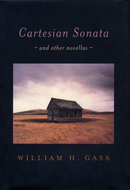Boekcover met de titel "Cartesian Sonata - en andere novelles -" en "WILLIAM H. GASS". Afbeelding van een klein, houten huisje in een veld onder een bewolkte hemel.