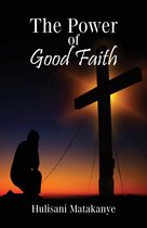 The Power of Good Faith