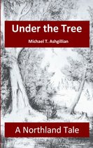 The Northland Tales 1 - Under the Tree