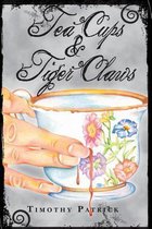 Tea Cups & Tiger Claws