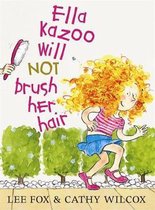 Ella Kazoo Will Not Brush Her Hair