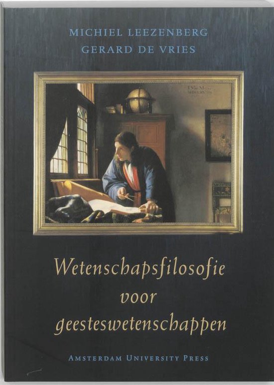 Cover van het boek 'Wetenschapsfilosofie voor geesteswetenschappen / druk 4' van G. de Vries en Michiel Leezenberg